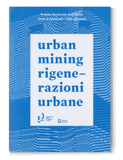 Urban Mining/ Rigenerazioni Urbane