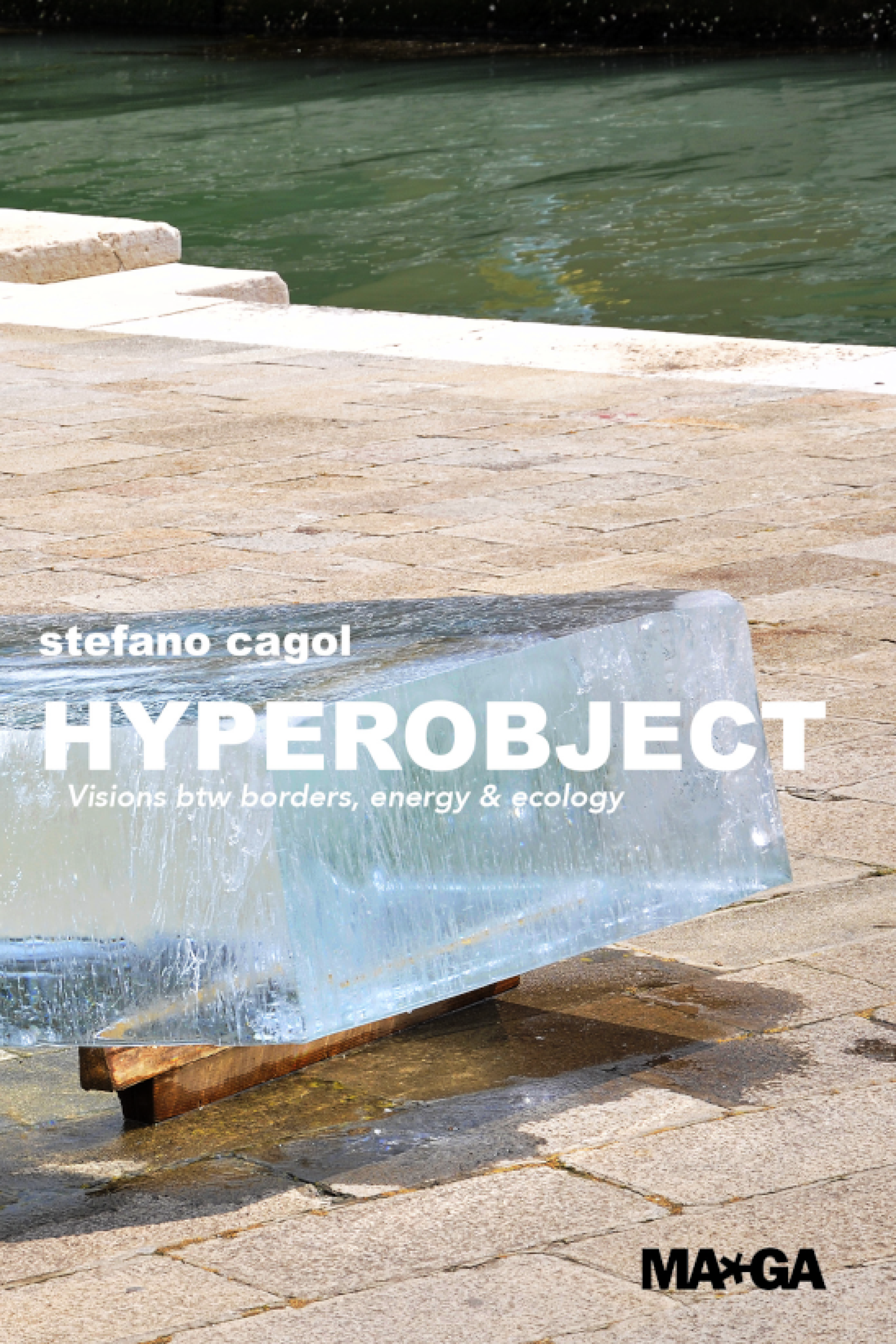 Stefano Cagol. Hyperobject