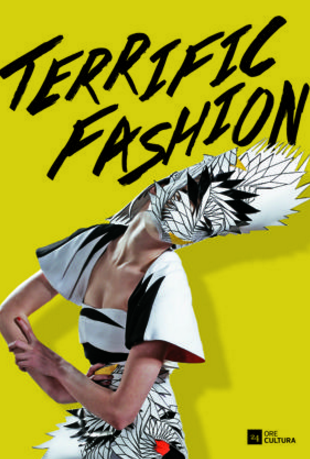 TERRIFIC FASHION - a cura di Cristina Morozzi