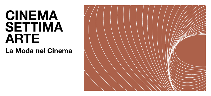 CINEMA SETTIMA ARTE, la moda nel cinema