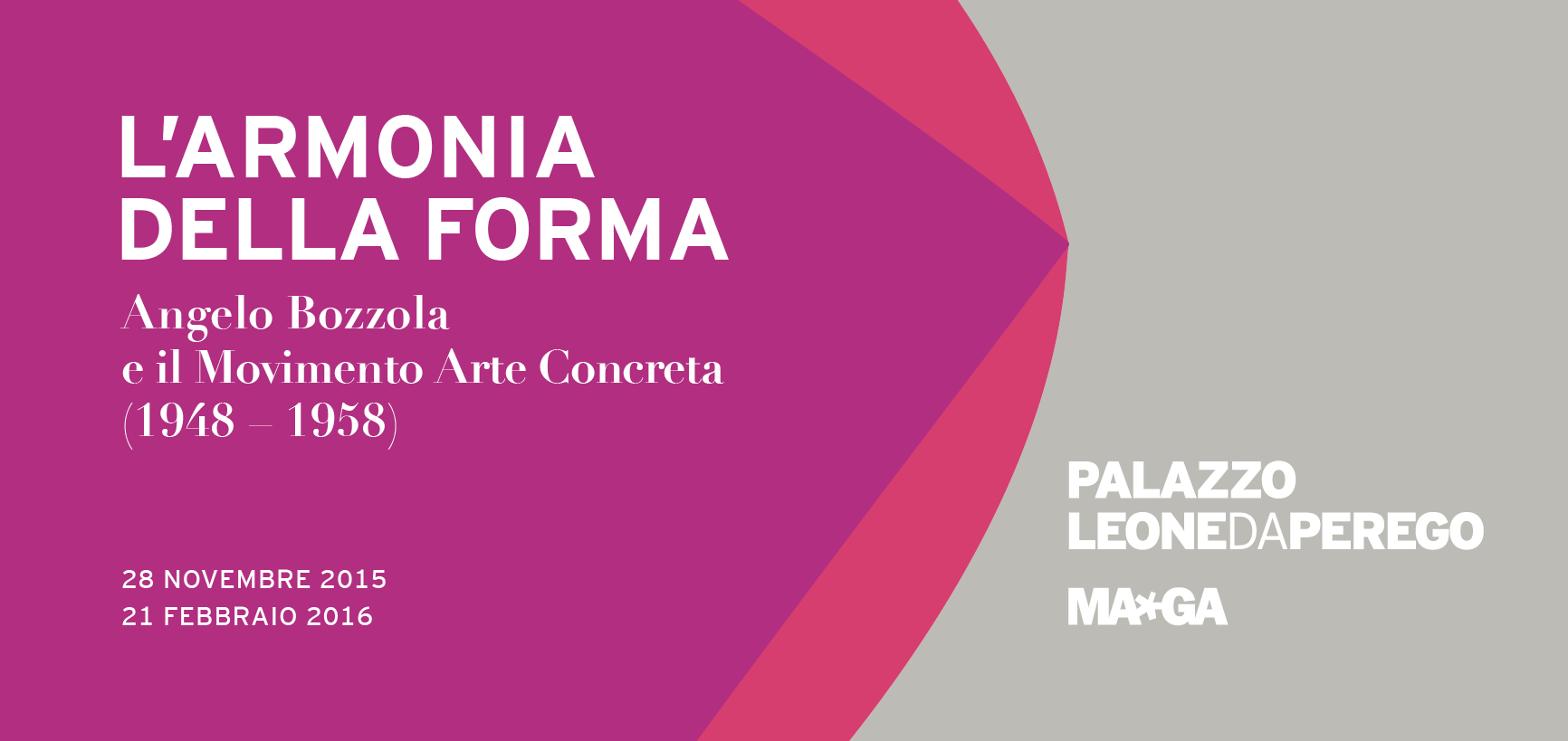 L’ARMONIA DELLA FORMA.  ANGELO BOZZOLA E IL MOVIMENTO ARTE CONCRETA (1948-1958) presso la sede di LEGNANO - PALAZZO LEONE DA PEREGO