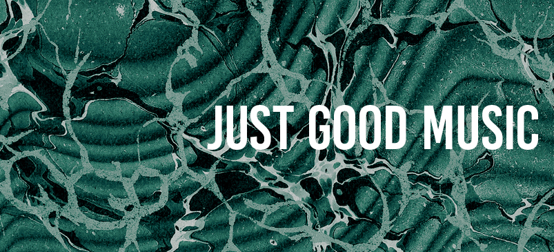 Just Good Music -DJset al MA*GA