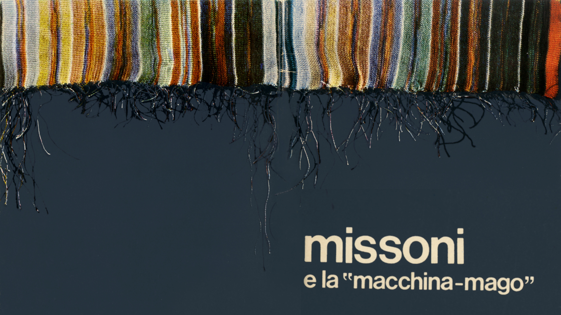 MISSONI E LA "MACCHINA MAGO"
