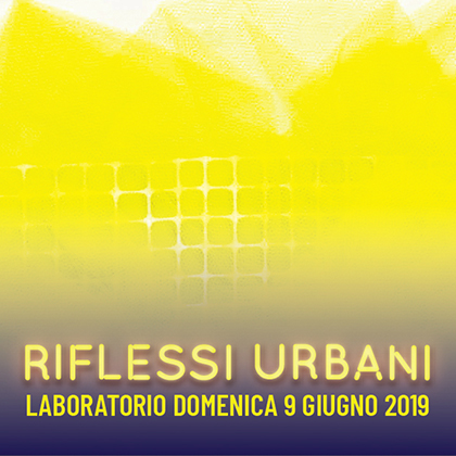 RIFLESSI URBANI